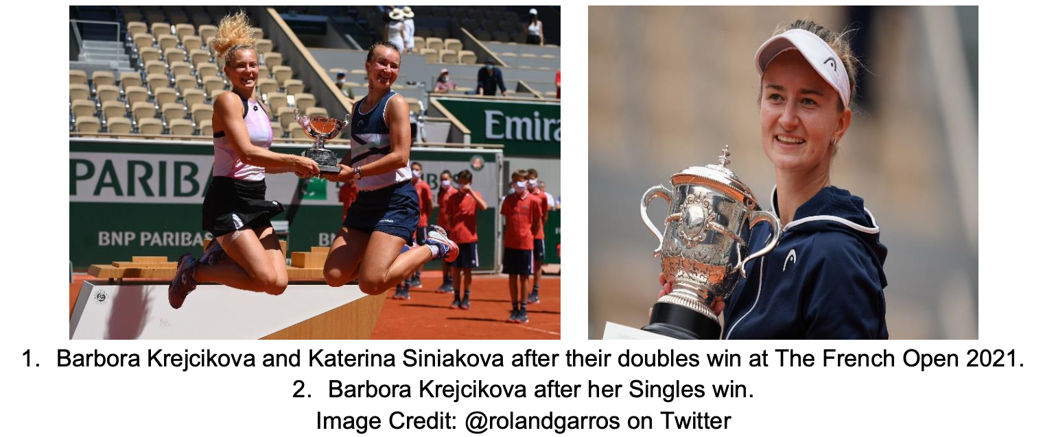 1. Barbora Krejcikova and Katerina Siniakova after their doubles win at The French Open 2021. 2. Barbora Krejcikova after her Singles win. Image Credit: @rolandgarros on Twitter